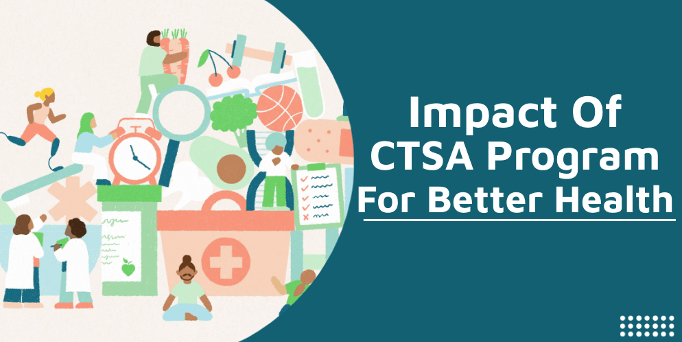 https://clic-ctsa.org/wp-content/uploads/2023/11/Impact-of-CTSA-Program-Advancing-Translational-Science-for-Better-Health.png