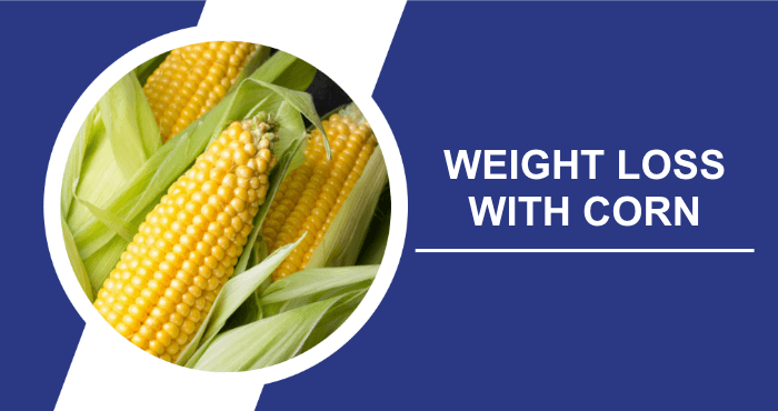 How-To-Lose-Weight-With-Corn