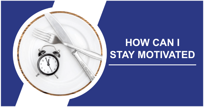 Plate with cutlery and clock How Can I Stay During Intermittent Fasting Motivated